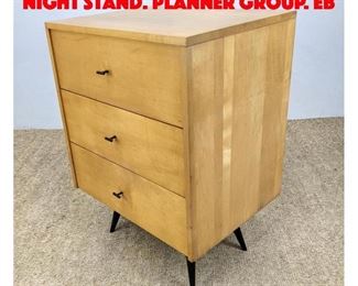 Lot 474 PAUL McCOBB Three drawer Night Stand. Planner Group. Eb