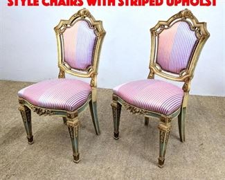 Lot 596 Pair decorator French Style Chairs with Striped Upholst