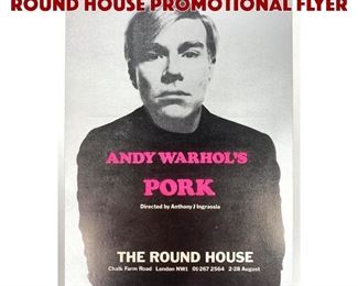 Lot 632 ANDY WARHOL Pork at the Round House Promotional Flyer