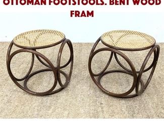 Lot 1023 Pr Bentwood and Cane Ottoman Footstools. Bent Wood Fram
