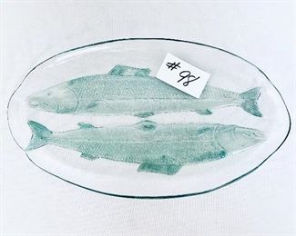 # 98 A- Fish platter.  $40    11”w