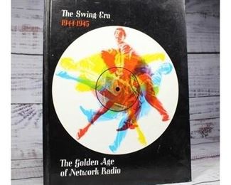The Swing Era Golden Age of Network Radio Hardcover Book