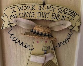 "I work in my garden on days that end in ' y'. "