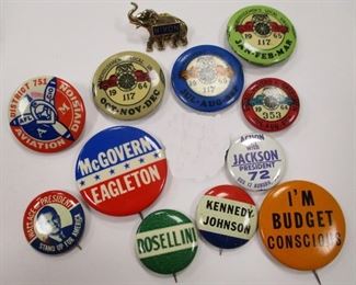 VINTAGE PINBACK BUTTONS, MOSTLY POLITICAL

KENNEDY JOHNSON
MCGOVERN EAGLETON
WALLACE FOR PRESIDENT
FIVE UNION BUTTONS
ROSELLINI
ACTION WITH JACKSON
BUDGED CONSCIOUS
NIXON ELEPHANT PIN
