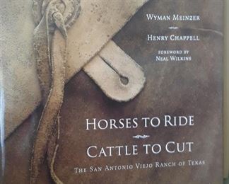 Horses to Ride Cattle to Cut, story of The Viejo Ranch