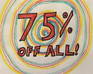WE OPEN AT NOON!!!!
All that is left is 75% off!
