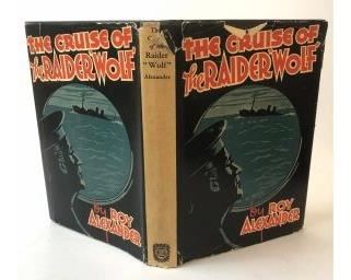 1939 The Cruise of the Raider Wolf by Roy Alexander