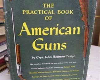 1950 The Practical Book Of American Guns by Capt. John Houston Craige, condition good, dustcover damage