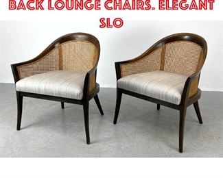 Lot 2 Pr HARVEY PROBBER Caned Back Lounge Chairs. Elegant Slo