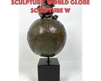 Lot 10 CHARLES BRAGG Bronze Sculpture. World Globe Sculpture w