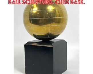 Lot 34 Modern Brass Sphere Ball Sculpture. Cube base.