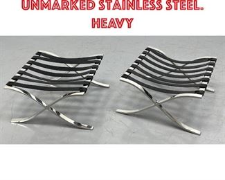 Lot 127 Pair Barcelona stools unmarked stainless steel. Heavy 