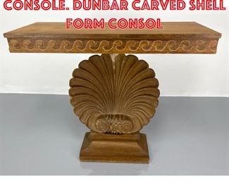 Lot 182 EDWARD WORMLEY Console. DUNBAR Carved Shell Form Consol