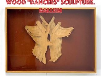 Lot 274 GREG COPELAND Layered Wood Dancers Sculpture. Balleri