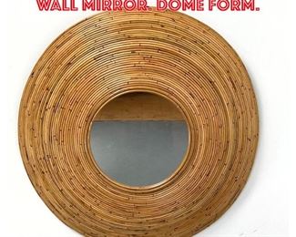 Lot 1279 Large Pencil Reed Rattan Wall Mirror. Dome form. 