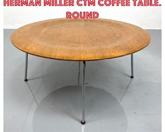 Lot 1315 CHARLES EAMES for HERMAN MILLER CTM Coffee Table. Round