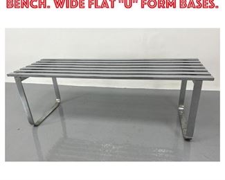 Lot 1368 Modernist Chrome Slat Bench. Wide flat U form Bases. 