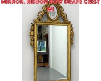 Lot 1404 Gilt Gesso Frame Wall Mirror. Ribbon Bow Drape Crest wi
