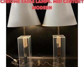 Lot 1616 Pair Acrylic and Chrome Table Lamps. Mid Century Modern