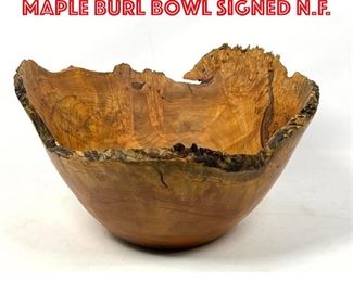 Lot 21 Large Artisan Live Edge Maple Burl Bowl signed N.F. 