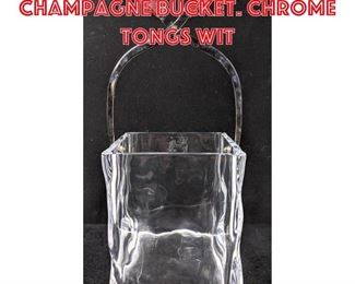 Lot 43 Modernist Lucite Ice Champagne Bucket. Chrome tongs wit