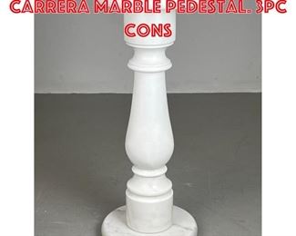 Lot 291 31 inch Italian white Carrera marble pedestal. 3pc cons
