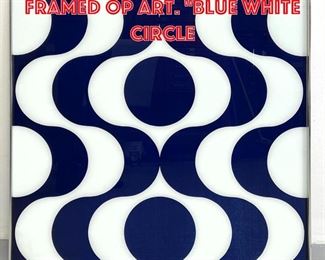 Lot 321 TURNER Blue and White Framed Op Art. Blue White Circle
