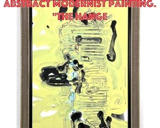 Lot 416 PHILIP RENTERIA Abstract Modernist Painting. The Hange