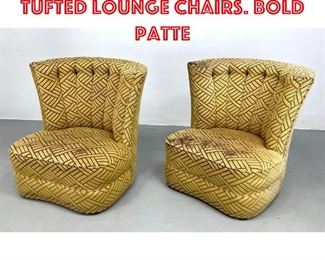 Lot 432 Pr Flared Back Channel Tufted Lounge Chairs. Bold patte