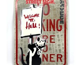 Lot 463 Graffiti Art on Metal Street Sign. 