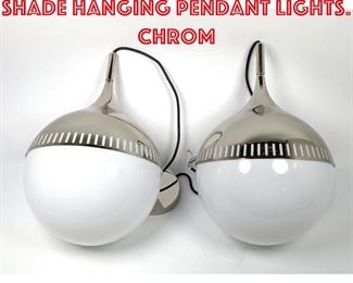 Lot 481 Pr Round Milk Glass Shade Hanging Pendant Lights. Chrom