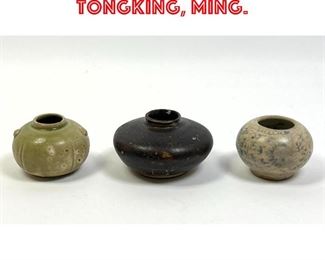 Lot 15 3pcs Chinese small Pots. Tongking, Ming. 