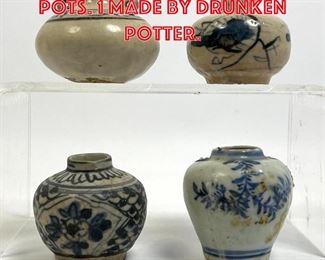Lot 52 4pcs Chinese Ming Small Pots. 1 made by Drunken Potter.