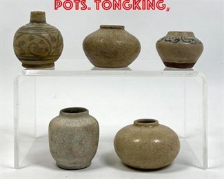 Lot 55 5pcs Chinese pots. Tongking, 