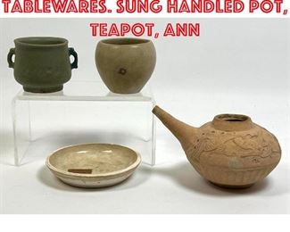 Lot 57 4pcs Chinese Tablewares. Sung Handled pot, teapot, Ann