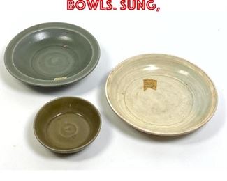 Lot 67 3pcs Chinese Low Bowls. Sung, 