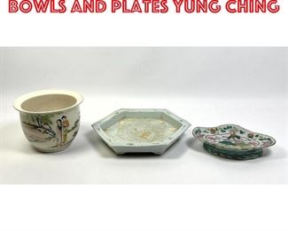 Lot 70 3pc Chinese Porcelain bowls and plates YUNG CHING 