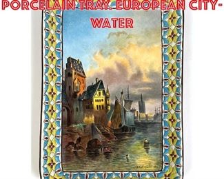 Lot 123 A Schofield Painted Porcelain Tray. European citywater