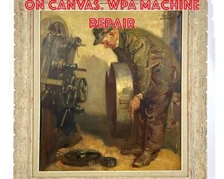Lot 179 Philip Lyford Painting on Canvas. WPA Machine Repair