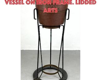 Lot 186 Austrian Style Copper Vessel on Iron Frame. Lidded Arts