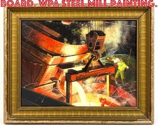Lot 192 Roy V Cole Painting on Board. WPA Steel Mill Painting. 