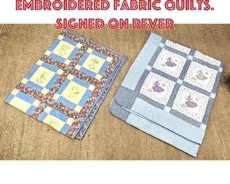 Lot 206 2pc Handmade Embroidered Fabric Quilts. Signed on Rever