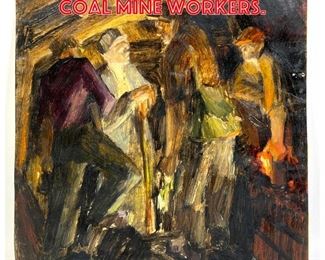 Lot 216 Painting on Paper of Coal Mine Workers. 
