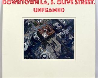 Lot 217 Murray Painting. Downtown LA, S. Olive Street. Unframed