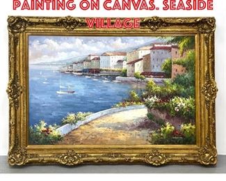 Lot 248 Large Oversized Oil Painting on Canvas. Seaside Village
