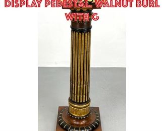 Lot 255 Antique Decorative Display Pedestal. Walnut Burl with G
