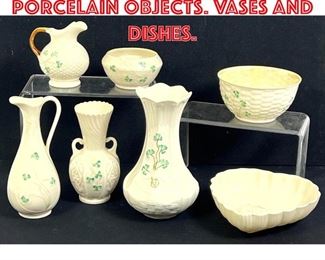 Lot 355 7pcs Irish Belleek Porcelain objects. Vases and dishes.