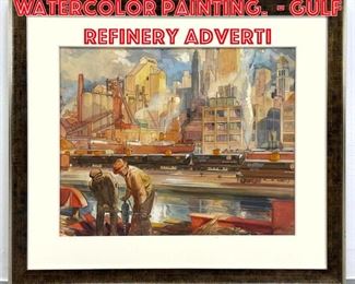 Lot 387 Chenoweth Watercolor Painting. Gulf Refinery Adverti