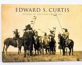 Hardcover Book; Edward S. Curtis: Visions of the First Americans by Don Gulbrandsen
