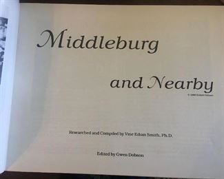 Middleburg and Nearby by VME Edom Smith PHD. Limited edition signed and numbered. 2 Copies available